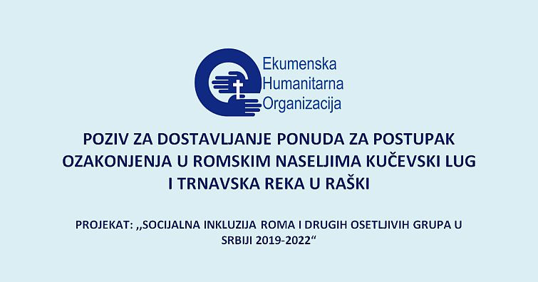 Poziv za dostavljanje ponuda za postupak ozakonjenja u romskim naseljima Kučevski Lug i Trnavska Reka u Raški 
