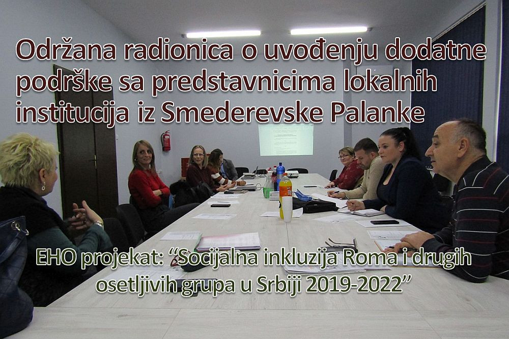 Održana radionica o uvođenju dodatne podrške sa predstavnicima lokalnih institucija iz Smederevske Palanke