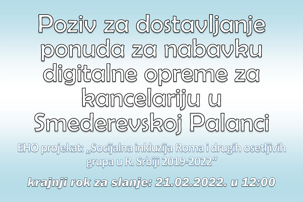 Poziv za dostavljanje ponuda za nabavku digitalne opreme za kancelariju u Smederevskoj Palanci