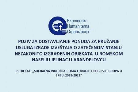 Poziv za dostavljanje ponuda za pružanje usluga izrade izveštaja o zatečenom stanju nezakonito izgrađenih objekata u romskom naselju Jelinac u Aranđelovcu 