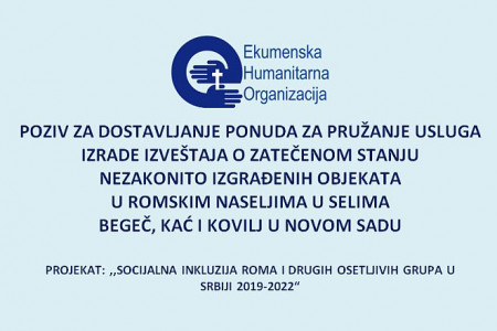 Poziv za dostavljanje ponuda za pružanje usluga izrade izveštaja o zatečenom stanju nezakonito izgrađenih objekata u romskim naseljima u selima Begeč, Kać i Kovilj u Novom Sadu 